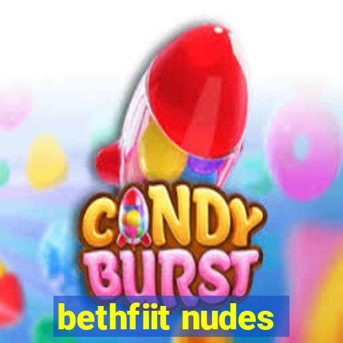 bethfiit nudes